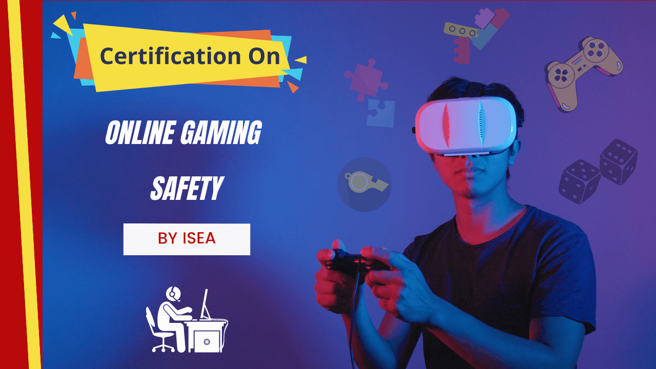 Certification On Online Gaming Safety By ISEA